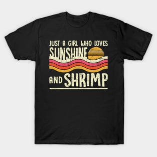 Just A Girl Who Loves Sunshine And Shrimp T-Shirt